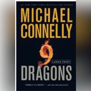 Nine Dragons by: Michael Connelly Part of the Harry Bosch Series